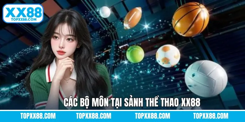 Một vài bộ môn sports đầy kịch tính trên sảnh thể thao XX88