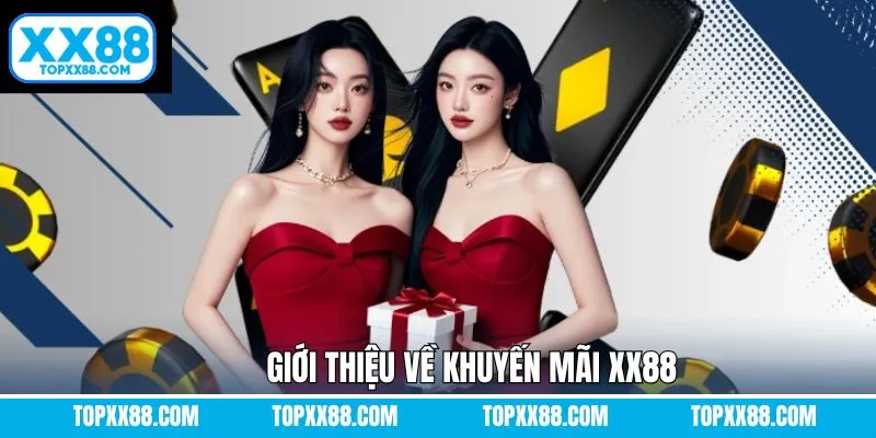 Sơ lược chương trình khuyến mãi XX88 hấp dẫn
